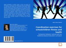 Coordination exercises for schoolchildren fitness and health kitap kapağı