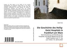 Portada del libro de Die Geschichte des Heilig-Geist Hospitals in Frankfurt am Main