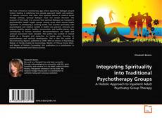 Integrating Spirituality into Traditional Psychotherapy Groups kitap kapağı