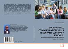Couverture de TEACHING ORAL COMMUNICATION SKILLS IN KENYAN SECONDARY SCHOOLS.