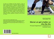 Marcar un gol o ballar un cha cha cha kitap kapağı