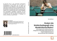 Copertina di Fördert die Waldorfpädagogik eine Akademikerlaufbahn?