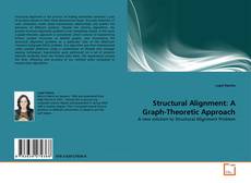 Copertina di Structural Alignment: A Graph-Theoretic Approach