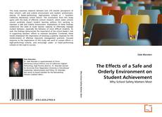 Couverture de The Effects of a Safe and Orderly Environment on Student Achievement