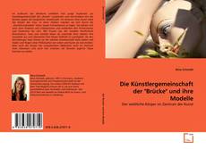 Couverture de Die Künstlergemeinschaft der "Brücke" und ihre Modelle