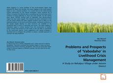 Capa do livro de Problems and Prospects of ‘Vabodaho' in Livelihood Crisis Management 