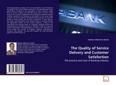Couverture de The Quality of Service Delivery and Customer Satisfaction