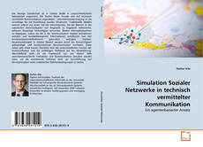 Bookcover of Simulation Sozialer Netzwerke in technisch vermittelter Kommunikation