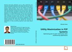Couverture de Utility Maximization in P2P Systems
