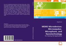 Portada del libro de MEMS Microdevices: Microsepaker, Microphone, and Nanotechnology