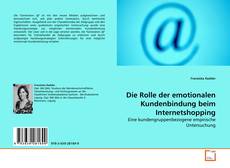Couverture de Die Rolle der emotionalen Kundenbindung beim Internetshopping