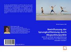 Portada del libro de Beeinflussung der Sprungkraftleistung durch Akupunkturpunkte