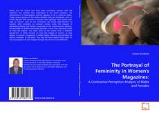 Copertina di The Portrayal of Femininity in Women's Magazines: