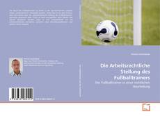 Borítókép a  Die Arbeitsrechtliche Stellung des Fußballtrainers - hoz