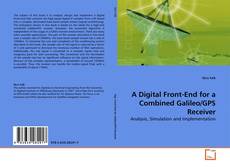 Couverture de A Digital Front-End for a Combined Galileo/GPS Receiver