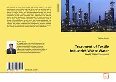 Couverture de Treatment of Textile Industries Waste Water