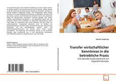 Couverture de Transfer wirtschaftlicher Kenntnisse in die betriebliche Praxis