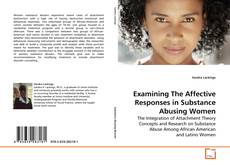 Couverture de Examining The Affective Responses in Substance Abusing Women