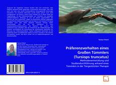 Copertina di Präferenzverhalten eines Großen Tümmlers (Tursiops truncatus)