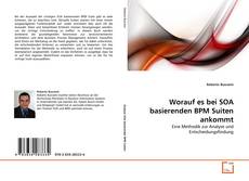 Borítókép a  Worauf es bei SOA basierenden BPM Suiten ankommt - hoz