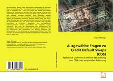 Couverture de Ausgewählte Fragen zu Credit Default Swaps (CDS)