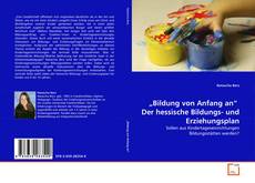 Couverture de „Bildung von Anfang an“   Der hessische Bildungs- und Erziehungsplan