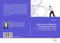 Couverture de Know-how-integrierte Produktionsplanung