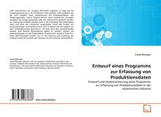 Couverture de Entwurf eines Programms zur Erfassung von Produktionsdaten