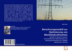 Couverture de Berechnungsmodell zur Optimierung von Blockheizkraftwerken