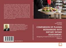 Buchcover von COMPARISON OF PLASMA BIOMARKERS WITH DIETARY INTAKE ASSESSMENT: