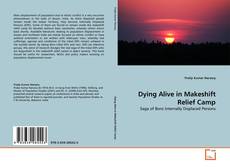 Buchcover von Dying Alive in Makeshift Relief Camp