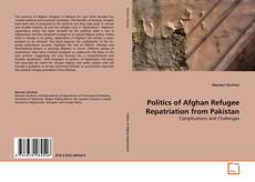 Couverture de Politics of Afghan Refugee Repatriation from Pakistan