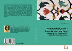 Buchcover von Acculturation, Ethnic Identity, and Marriage Among Asian Indians