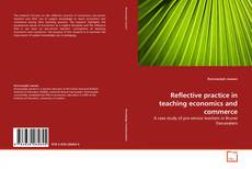 Copertina di Reflective practice in teaching economics and commerce