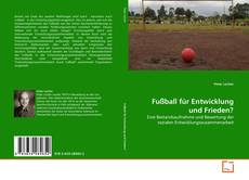 Copertina di Fußball für Entwicklung und Frieden?