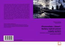 Couverture de Photovoltaic / Diesel / Battery hybrid power supply system