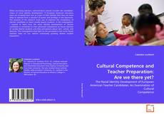 Capa do livro de Cultural Competence and Teacher Preparation: Are we there yet? 