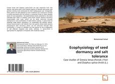 Couverture de Ecophysiology of seed dormancy and salt tolerance