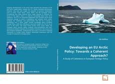 Couverture de Developing an EU Arctic Policy: Towards a Coherent Approach?
