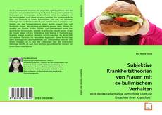 Couverture de Subjektive Krankheitstheorien von Frauen mit ex-bulimischem Verhalten