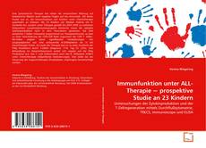 Couverture de Immunfunktion unter ALL-Therapie ~ prospektive Studie an 23 Kindern