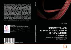 Capa do livro de EXPERIMENTAL AND NUMERICAL INVESTIGATION OF FLOW-INDUCED VIBRATION 