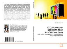 Capa do livro de TV COVERAGE OF GEORGIAN ROSE REVOLUTION, 2003 