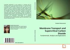 Bookcover of Membrane Transport and Supercritical Carbon Dioxide