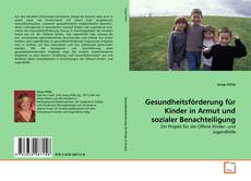 Bookcover of Gesundheitsförderung für Kinder in Armut und sozialer Benachteiligung