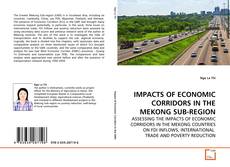 Buchcover von IMPACTS OF ECONOMIC CORRIDORS IN THE MEKONG SUB-REGION