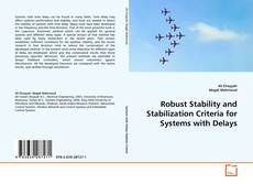 Couverture de Robust Stability and Stabilization Criteria for Systems with Delays