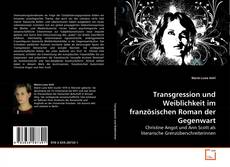 Couverture de Transgression und Weiblichkeit im französischen Roman der Gegenwart
