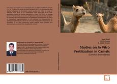 Studies on In Vitro Fertilization in Camels kitap kapağı