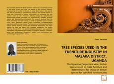 Couverture de TREE SPECIES USED IN THE FURNITURE INDUSTRY IN MASAKA DISTRICT, UGANDA